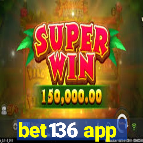 bet136 app